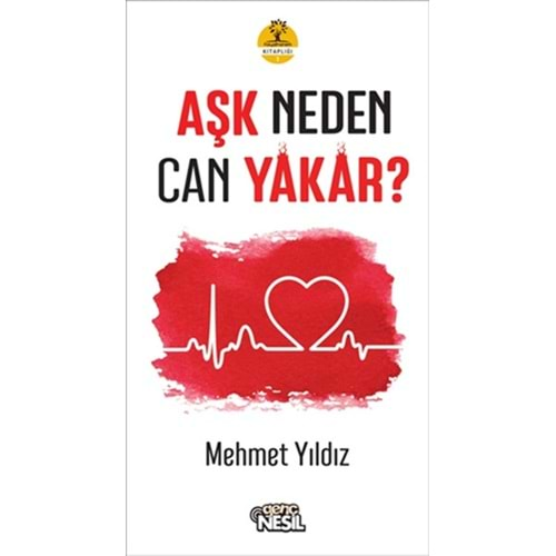 AŞK NEDEN CAN YAKAR-MEHMET YILDIZ-NESİL YAYINLARI