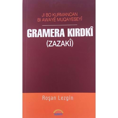 JI BO KURMANCAN Bİ AWAYE MQAYESEYİ-GRAMERA KİRDKİ-ROŞAN LEZGİN-ROSMA