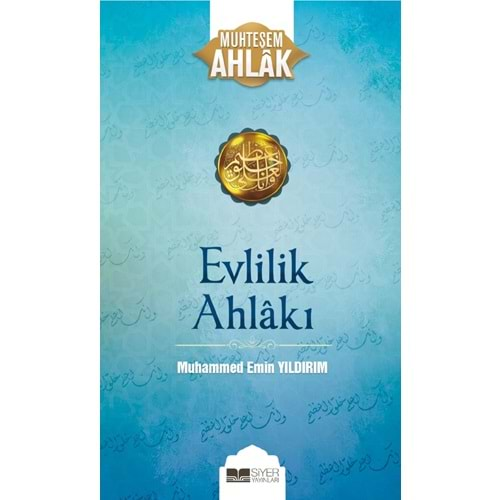 EVLİLİK AHLAKI-MUHAMMED EMİN YILDIRIM-SİYER