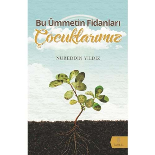 BU ÜMMETİN FİDANLARI-NUREDDİN YILDIZ