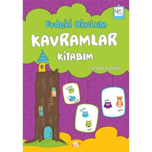 EVDEKİ OKULUM KAVRAMLAR KİTABIM 4+YAŞ-S. REYHAN ALABUĞA-KUKLA YAYINLARI