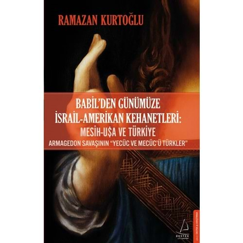 BABİLDEN GÜNÜMÜZE İSRAİL AMERİKAN KEHANETLERİ-RAMAZAN KURTOĞLU