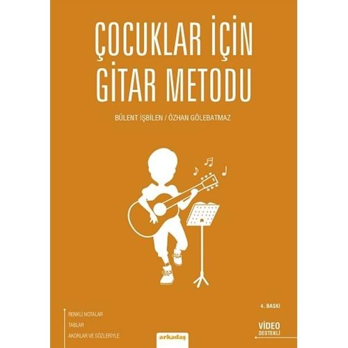 ÇOCUKLAR İÇİN GİTAR METODU-BÜLENT İŞBİLEN-ÖZHAN GÖLEBATMAZ-ARKADAŞ YAYINLARI