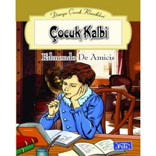 DÜNYA ÇOCUK KLASİKLERİ DİZİSİ ÇOCUK KALBİ - ADMONDO DE AMİCİS - PARILTI