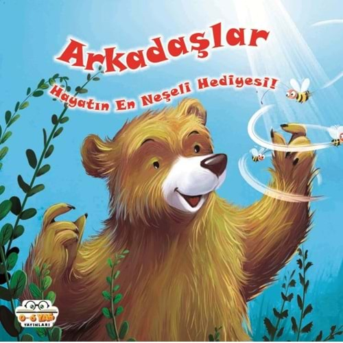 ARKADAŞLAR HAYATIN EN NEŞELİ HEDİYESİ!-0-6 YAŞ YAYINLARI