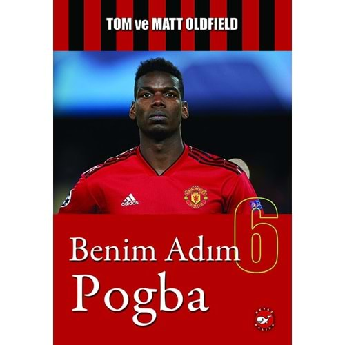 BENİM ADIM POGBA-TOM VE MATT OLDFIELD-BEYAZ BALİNA