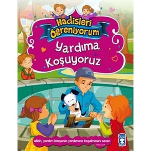 HADİSLERİ ÖĞRENİYORUM YARDIMA KOŞUYORUZ TİMAŞ