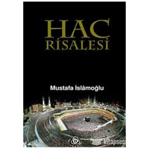 HAC RİSALESİ-MUSTAFA İSLAMOĞLU-DÜŞÜN