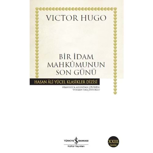 BİR İDAM MAHKUMUNUN SON GÜNÜ - VICTOR HUGO - İŞ BANKASI KÜLTÜR YAYINLARI