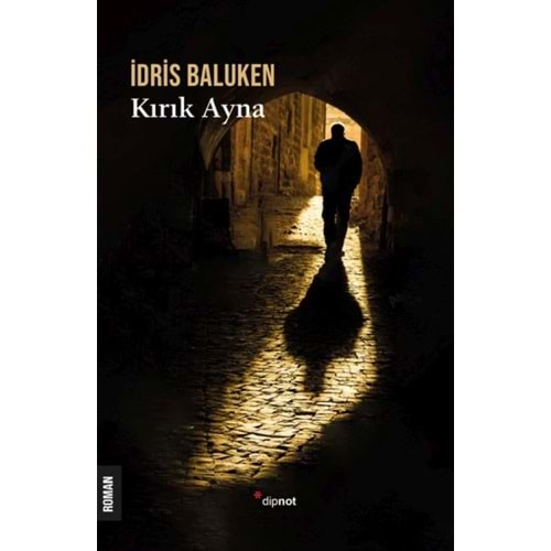 KIRIK AYNA-İDRİS BALUKEN-DİPNOT YAYINLARI