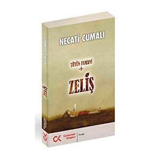 ZELİŞ TÜTÜN ZAMANI-1-NECATİ CUMALİ-CUMHURİYET KİTAPLAR