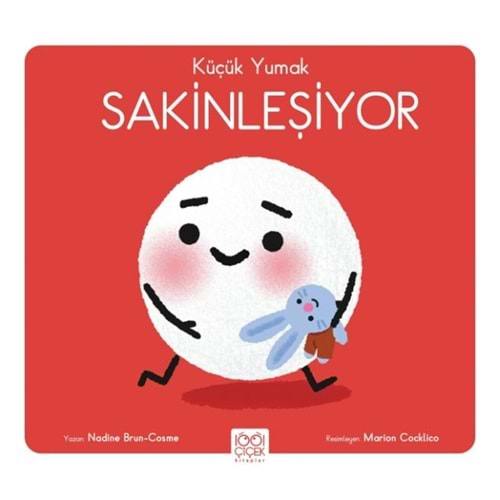 KÜÇÜK YUMAK-SAKİNLEŞİYOR-NADİNE BRUN-COSME-1001 ÇİÇEK KİTAPLAR