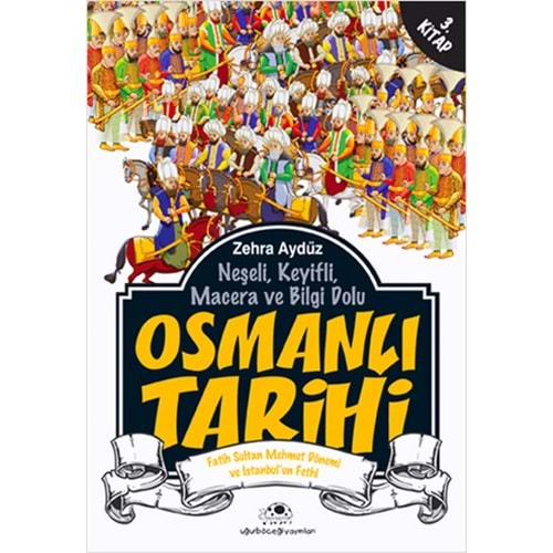 OSMANLI TARİHİ-3-ZEHRA AYGÜL-UĞURBÖCEĞİ YAYINLARI