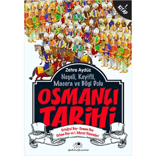 OSMANLI TARİHİ-1-ZEHRA AYGÜL-UĞURBÖCEĞİ YAYINLARI