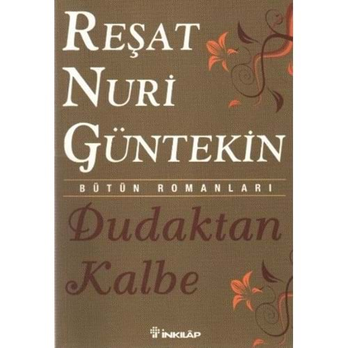 DUDAKTAN KALBE R.N.GÜNTEKİN İNKILAP