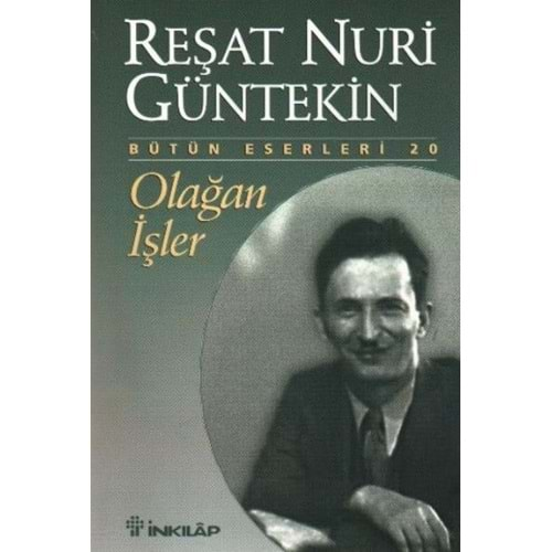 OLAĞAN İŞLER-REŞAT NURİ GÜNTEKİN-İNKILAP