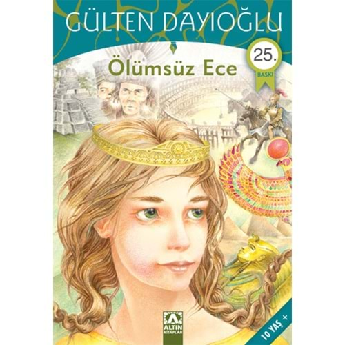 ÖLÜMSÜZ ECE GÜLTEN DAYIOĞLU ALTIN KİTAP