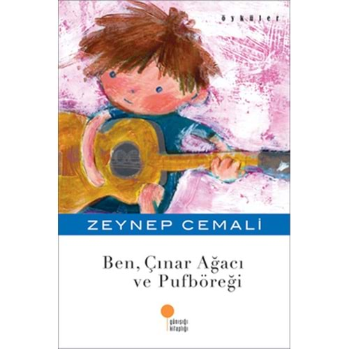 BEN ÇINAR AĞACI VE PUFBÖREĞİ-ZEYNEP CEMALİ-GÜNIŞIĞI KİTAPLIĞI