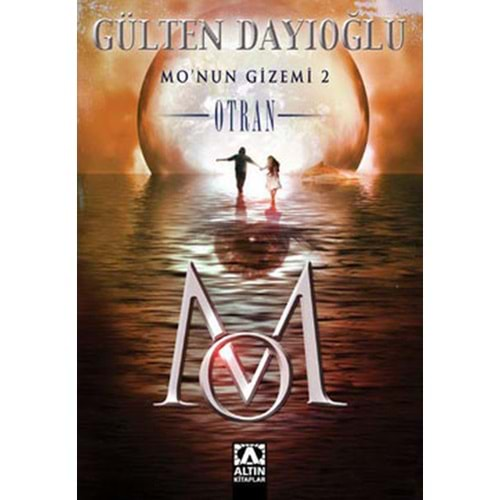 MO NUN GİZEMİ-2 OTRAN - GÜLTEN DAYIOĞLU - ALTIN KİTAPLAR