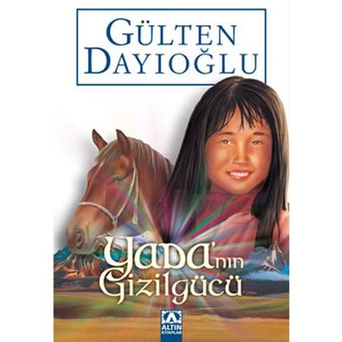 YADANIN GİZİLGÜCÜ GÜLTEN DAYIOĞLU ALTIN KİTAPLAR