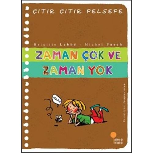 ÇITIR ÇITIR FELSEFE ZAMAN ÇOK VE ZAMAN YOK GÜNIŞIĞI