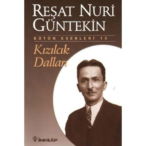 KIZILCIK DALLARI- REŞAT NURİ GÜNTEKİN- İNKILAP