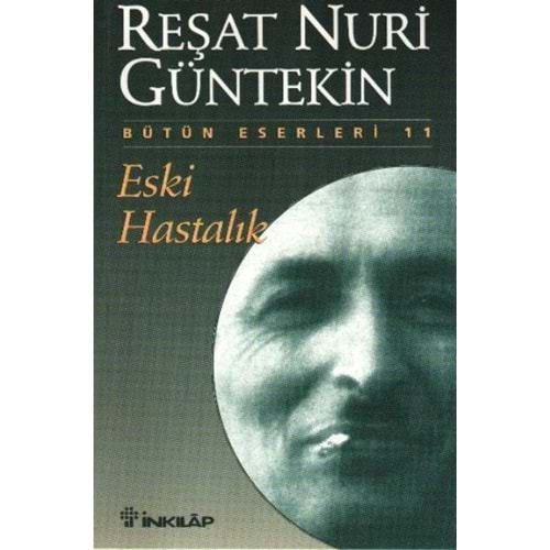 ESKİ HASTALIK R.N.GÜNTEKİN İNKILAP YAY.