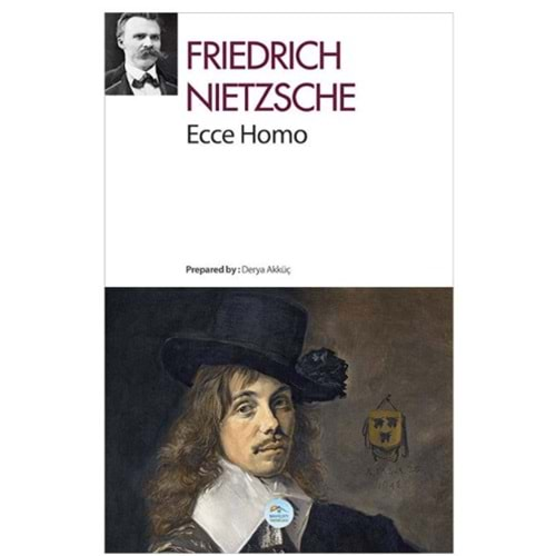 ECCE HOMO-FRIEDRICH NIETZSCHE-MAVİÇATI YAYINLARI