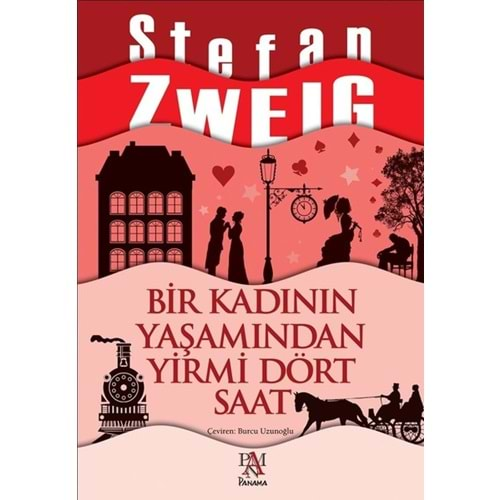 BİR KADININ YAŞAMINDAN YİRMİ DÖRT SAAT-STEFAN SWEIG-PANAMA YAYINCILIK