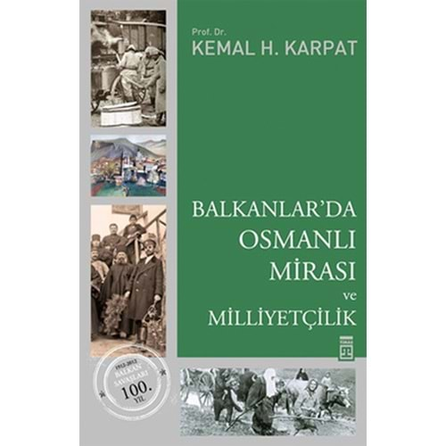 BALKANLARDA OSMANLI MİRASI VE MİLLİYETÇİLİK- K.H.KARPAT- TİMAŞ