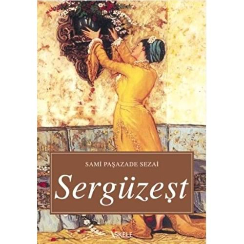 SERGÜZEŞT-SAMİPAŞAZADE SEZAİ-İSKELE YAYINCILIK