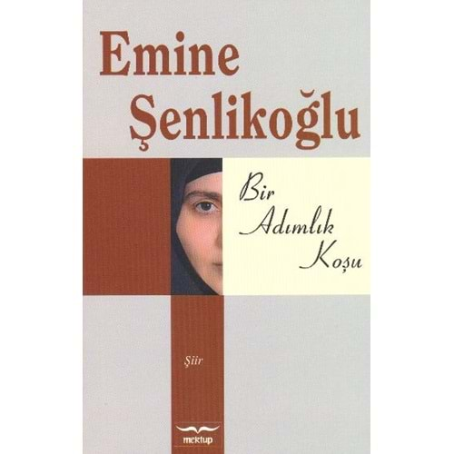 BİR ADIMLIK KOŞU E.ŞENLİKOĞLU (MEKTUP)