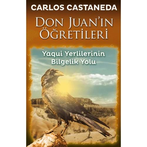 DON JUANIN ÖĞRETİLERİ-YAQUİ YERLİLERİNİN BİLGELİK YOLU-CARLOS CASTANEDA-BUTİK YAYINLARI