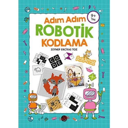 ADIM ADIM ROBOTİK KODLAMA 9+YAŞ-ZEYNEP ERCİYAS TOZ-KUKLA YAYINLARI