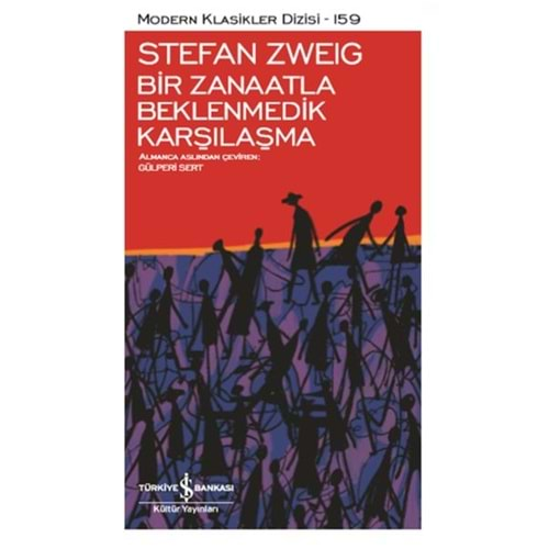 Bİ ZANAATLA BEKLENMEDİK KARŞILAŞMA-STEFAN ZWEIG-İŞ BANKASI