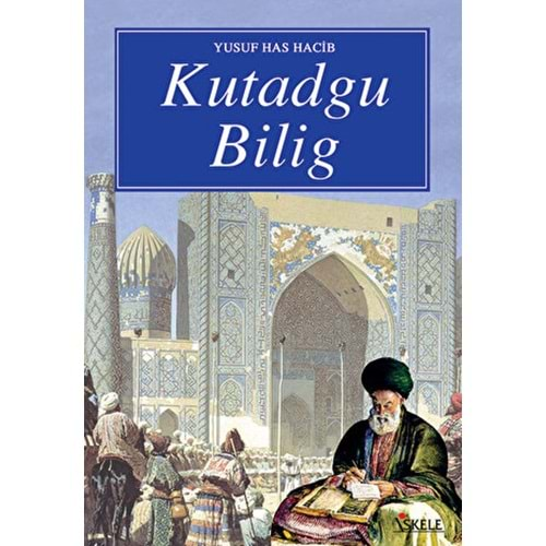 KUTADGU BİLİG-YUSUF HAS HACİB-İSKELE YAYINCILIK