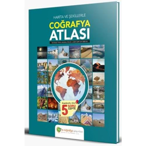 E-COĞRAFYA HARİTA VE ŞEKİLLERLE COĞRAFYA ATLASI-2024