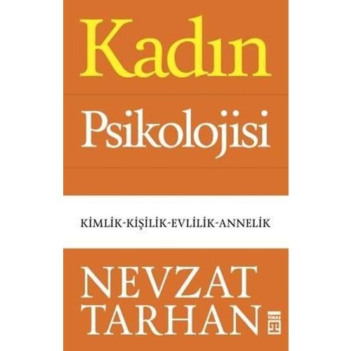 KADIN PSİKOLOJİSİ-NEVZAT TARHAN-TİMAŞ YAYINLARI