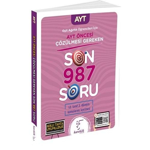 KAREKÖK 2023 AYT ÖNCESİ ÇÖZÜLMESİ GEREKEN SON 987 SORU-EŞİT AĞIRLIK ÖĞRENCİLERİ İÇİN