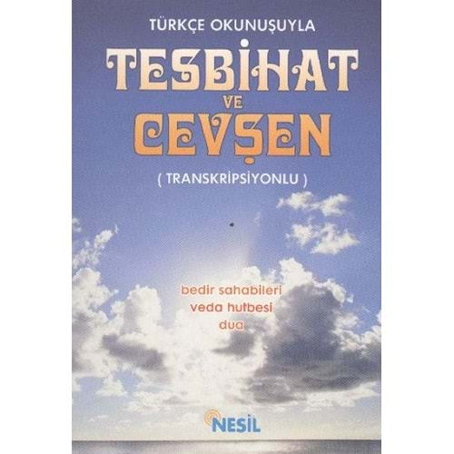 TESBİHAT VE CEVŞEN NESİL