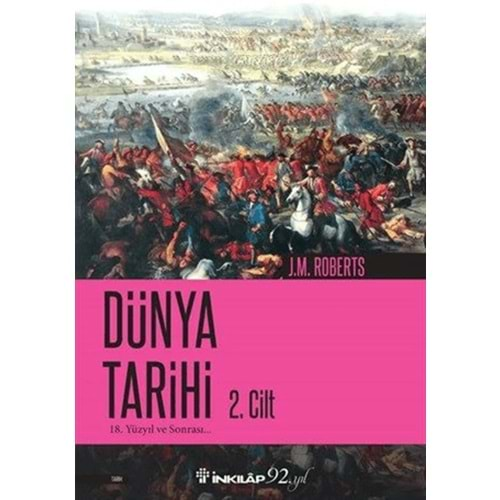 DÜNYA TARİHİ 2.CİLT 18.YÜZYIL VE SONRASI-J.M.ROBERTS-İNKILAP KİTABEVİ