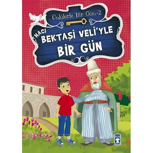 ÜNLÜLERLE BİR GÜN-2 HACI BEKTAŞİ VELİYLE BİR GÜN - TİMAŞ