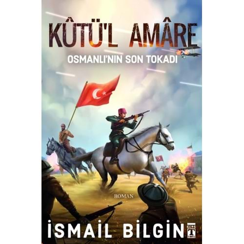 KUTÜL AMARE OSMANLININ SON TOKADI-İSMAİL BİLGİN-GENÇ TİMAŞ