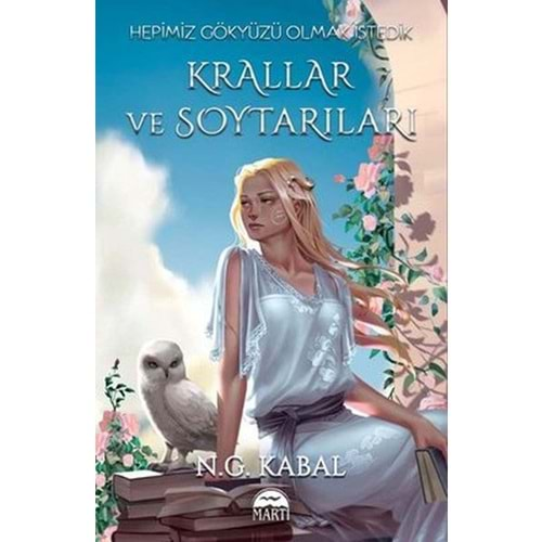 HEPİMİZ GÖKYÜZÜ OLMAK İSTEDİK KRALLAR VE SOYTARILARI 2-HAVA CİLTLİ-N.G.KABAL-MARTI YAYINLARI