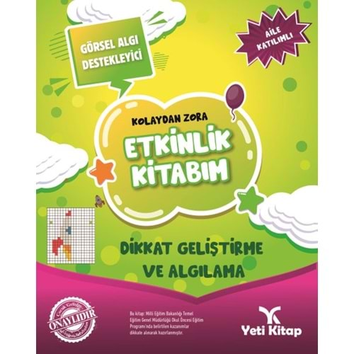 KOLAYDAN ZORA ETKİNLİK KİTABIM DİKKAT GELİŞTİRME VE ALGILAMA-FEYYAZ ULAŞ-YETİ KİTAP