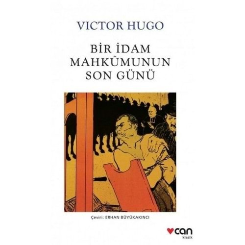 BİR İDAM MAHKUMUNUN SON GÜNÜ-VICTOR HUGO-CAN YAYINLARI