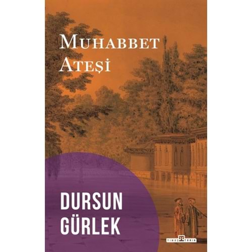 MUHABBET ATEŞİ-DURSUN GÜRLEK-TİMAŞ YAYINLARI