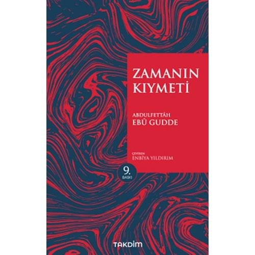 ZAMANIN KIYMETİ GENİŞLETİLMİŞ BASKI-ABDULFETTAH EBU GUDDE-TAKDİM YAYINLARI