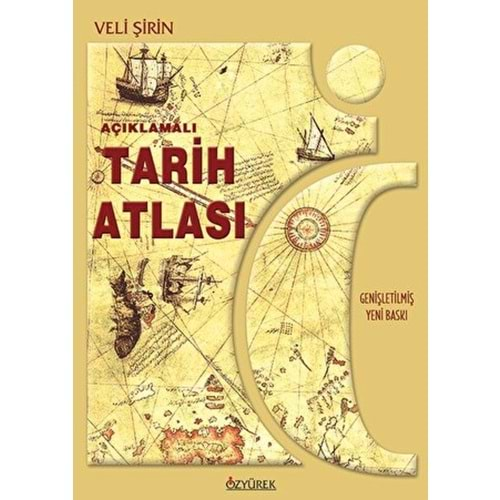 AÇIKLAMALI TARİH ATLASI-VELİ ŞİRİN-ÖZYÜREK YAYINCILIK