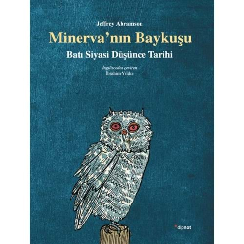 MİNERVANIN BAYKUŞU -JEFFİEY ABRAMSON-DİPNOT YAYINLARI